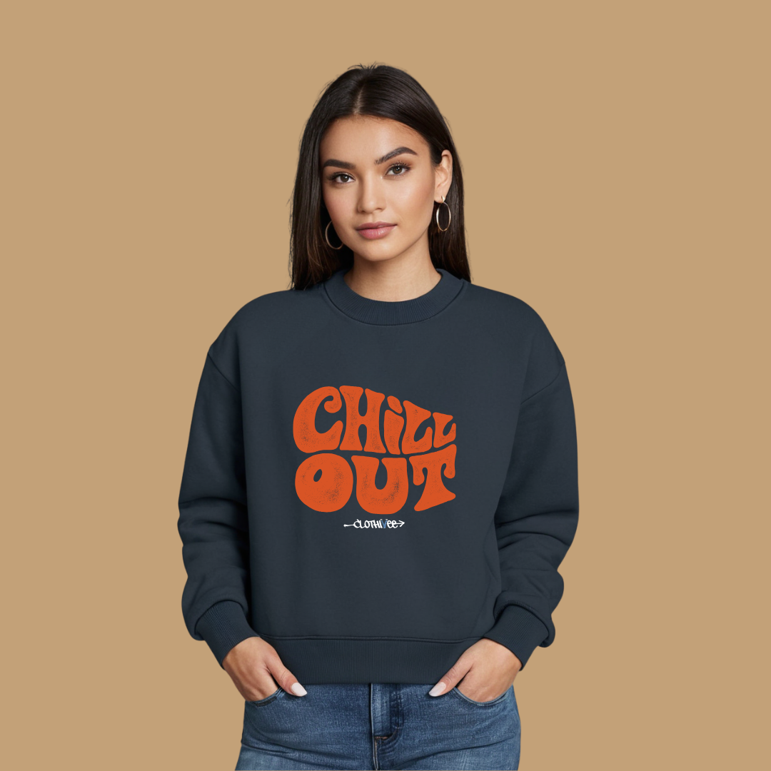 Clothivee Chill Out Women’s Fleece Sweatshirt