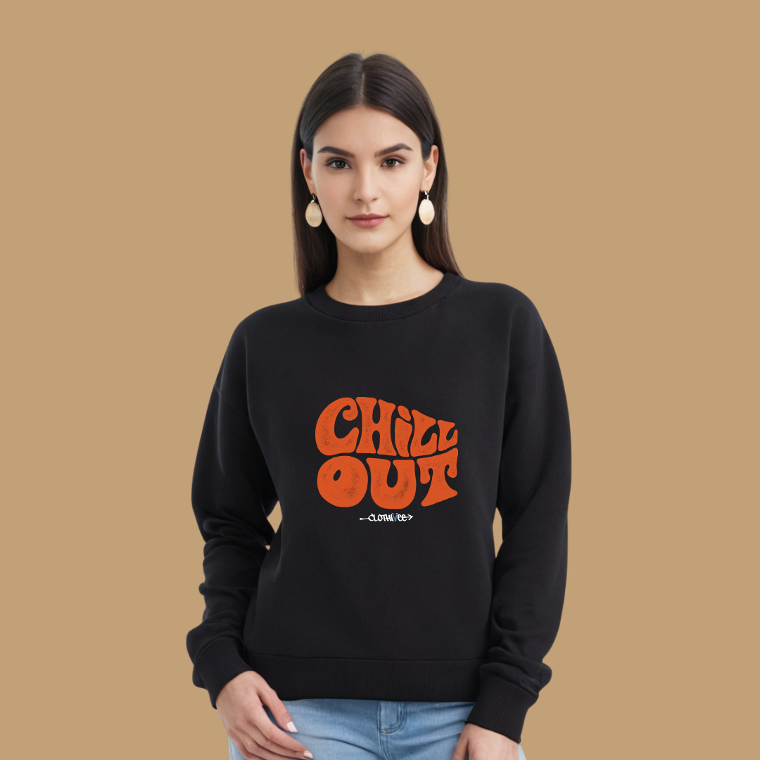 Clothivee Chill Out Women’s Fleece Sweatshirt