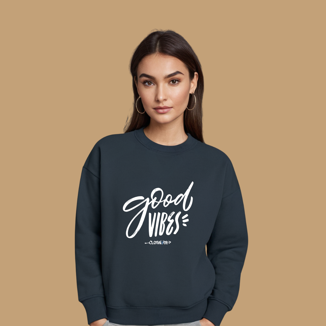 Clothivee Good Vibes Women Sweatshirt