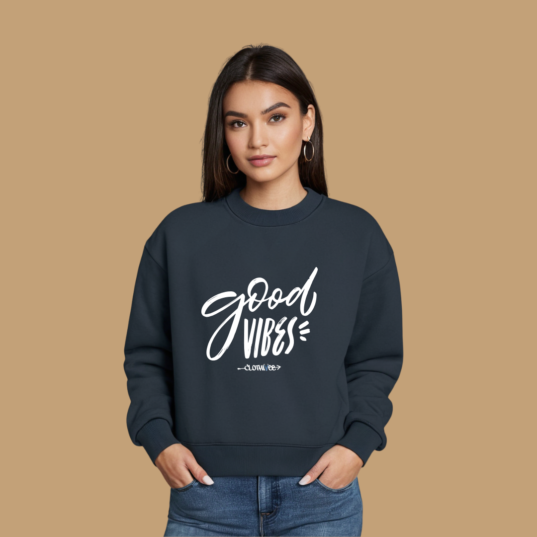 Clothivee Good Vibes Women Sweatshirt