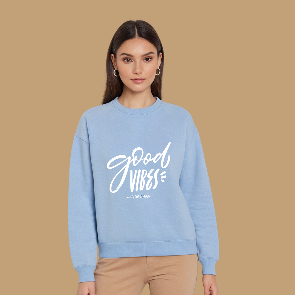 Clothivee Good Vibes Women Sweatshirt