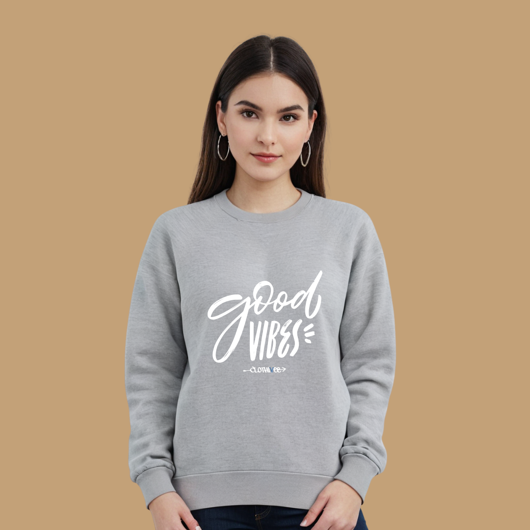 Clothivee Good Vibes Women Sweatshirt