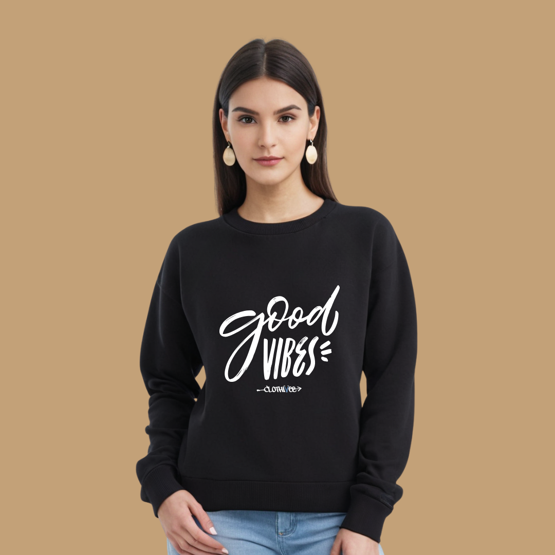 Clothivee Good Vibes Women Sweatshirt