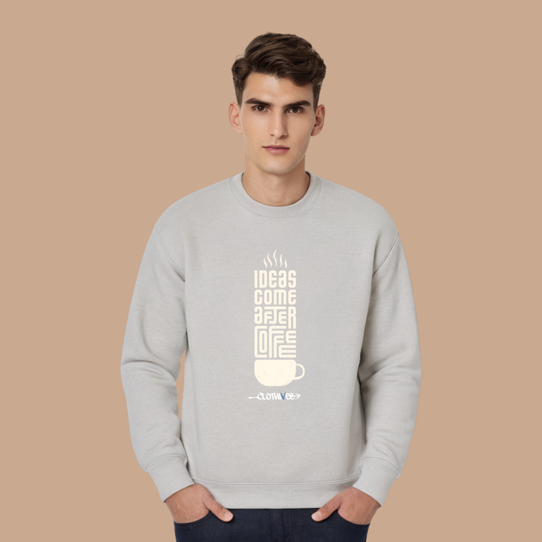 Coffee First Ideas Sweatshirt