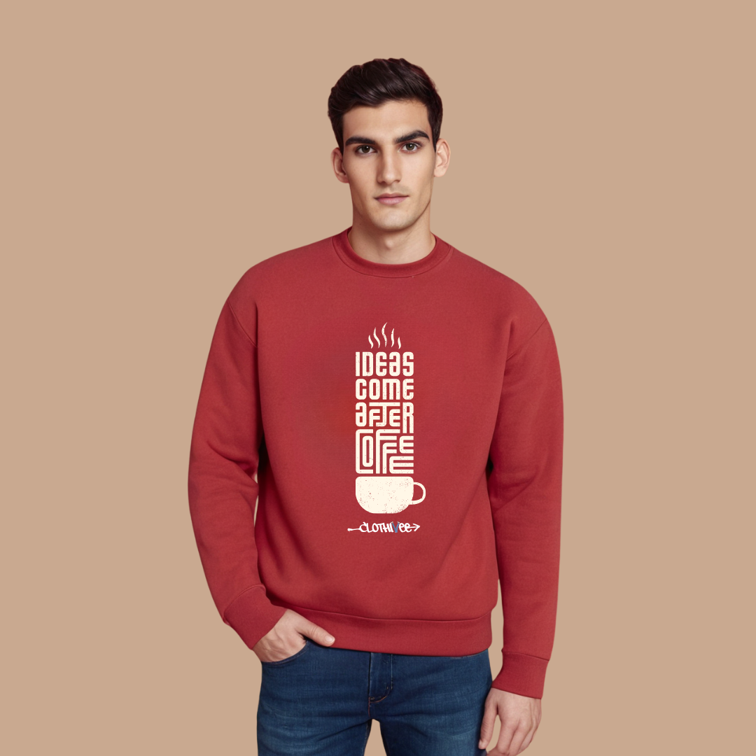 Coffee First Ideas Sweatshirt