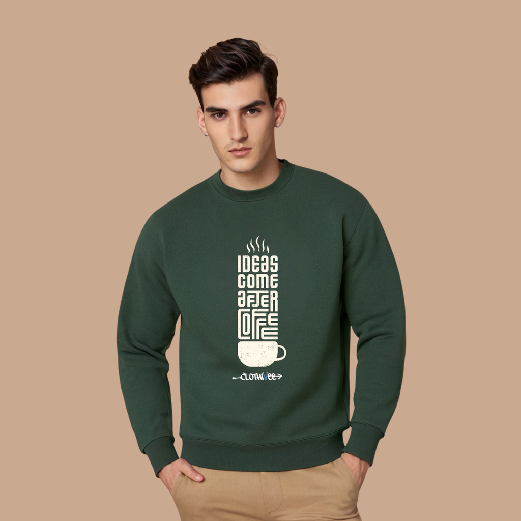 Coffee First Ideas Sweatshirt
