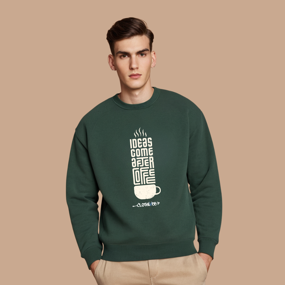 Coffee First Ideas Sweatshirt