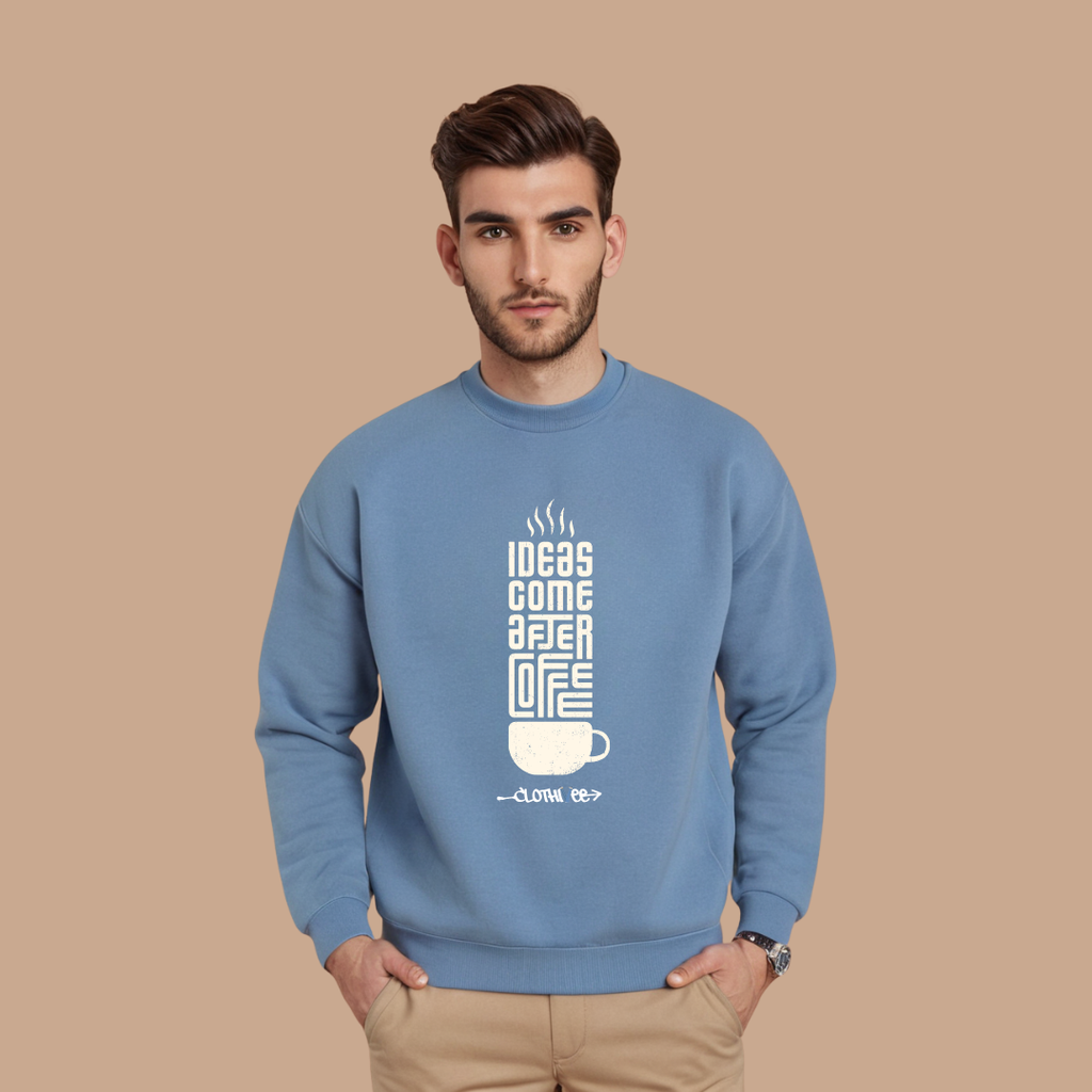 Coffee First Ideas Sweatshirt