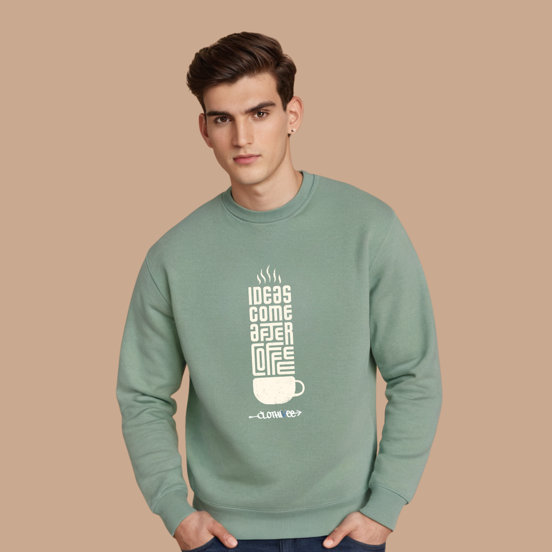 Coffee First Ideas Sweatshirt