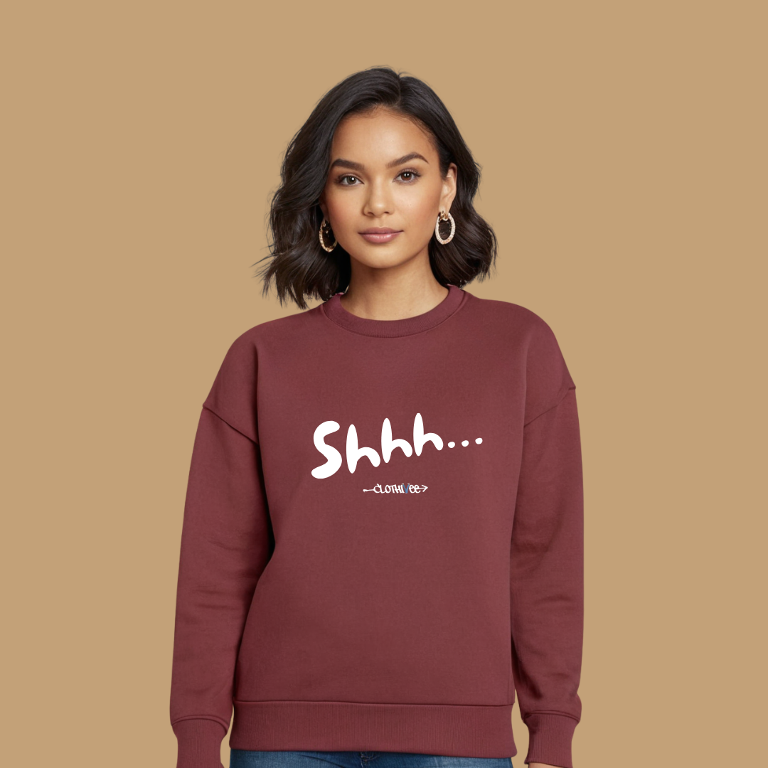 Clothivee Shhh Women Sweatshirt