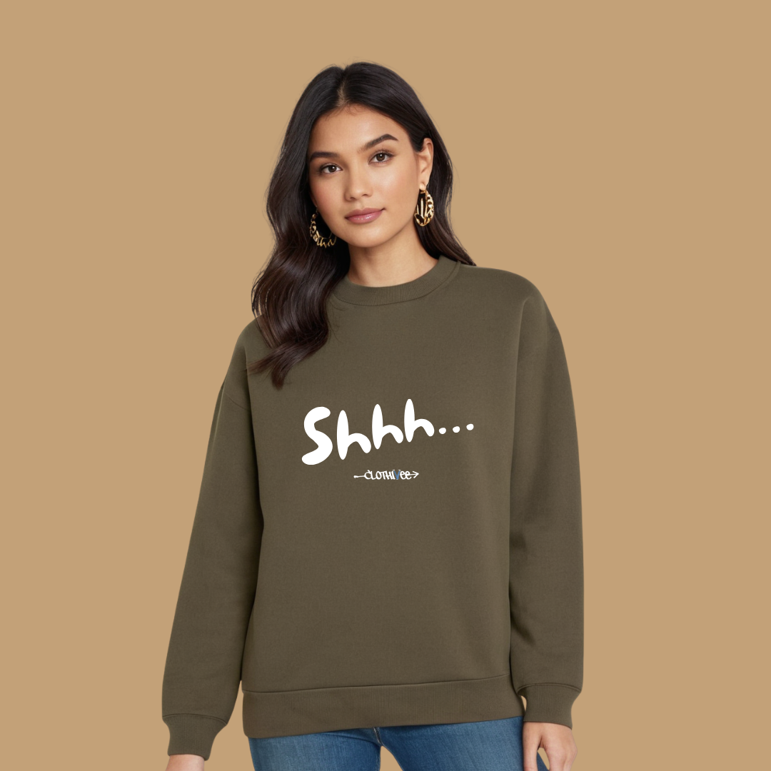 Clothivee Shhh Women Sweatshirt