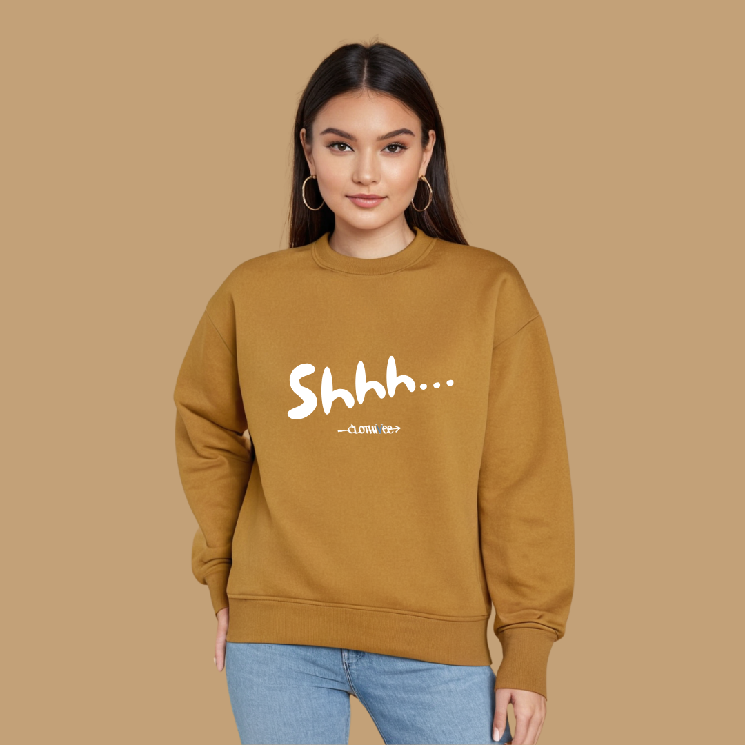 Clothivee Shhh Women Sweatshirt