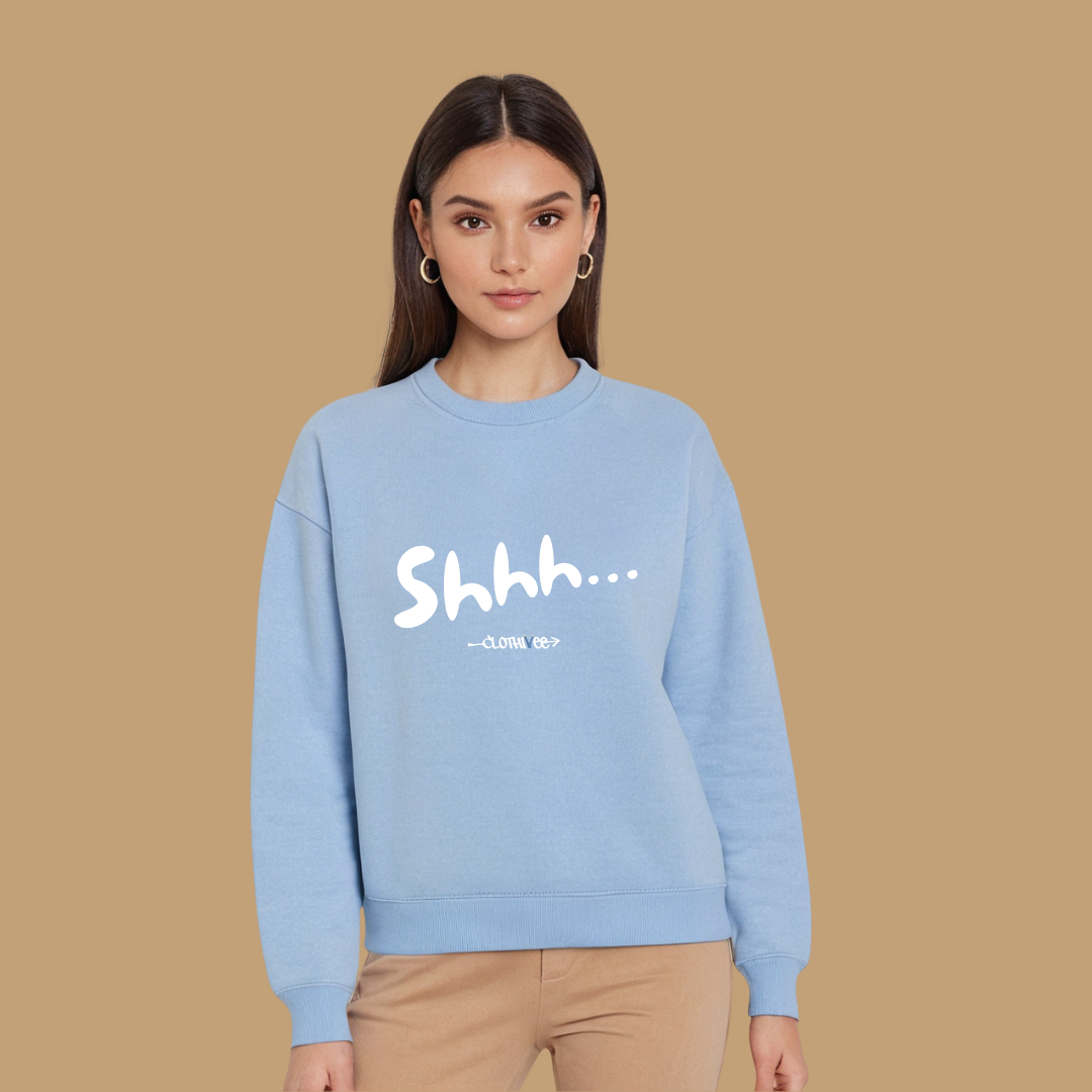 Clothivee Shhh Women Sweatshirt
