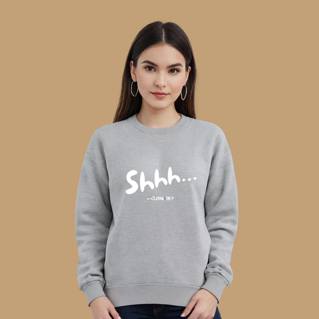 Clothivee Shhh Women Sweatshirt