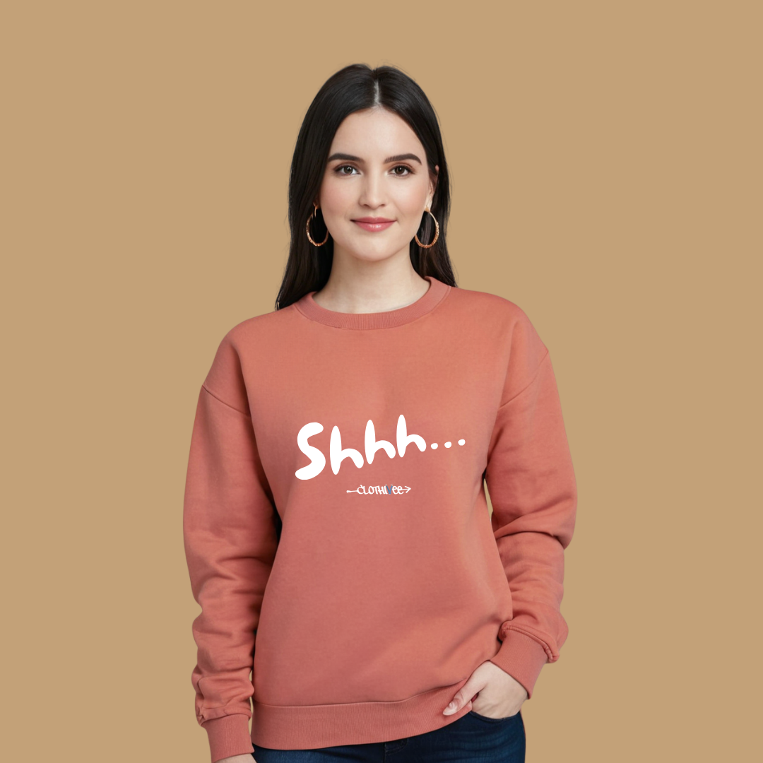 Clothivee Shhh Women Sweatshirt