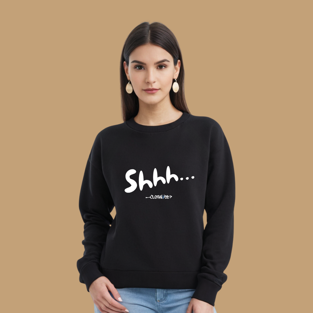 Clothivee Shhh Women Sweatshirt