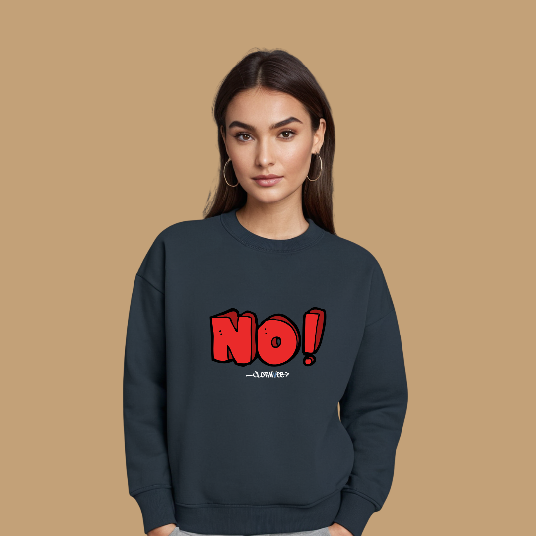 Clothivee Bold NO! Women Sweatshirt