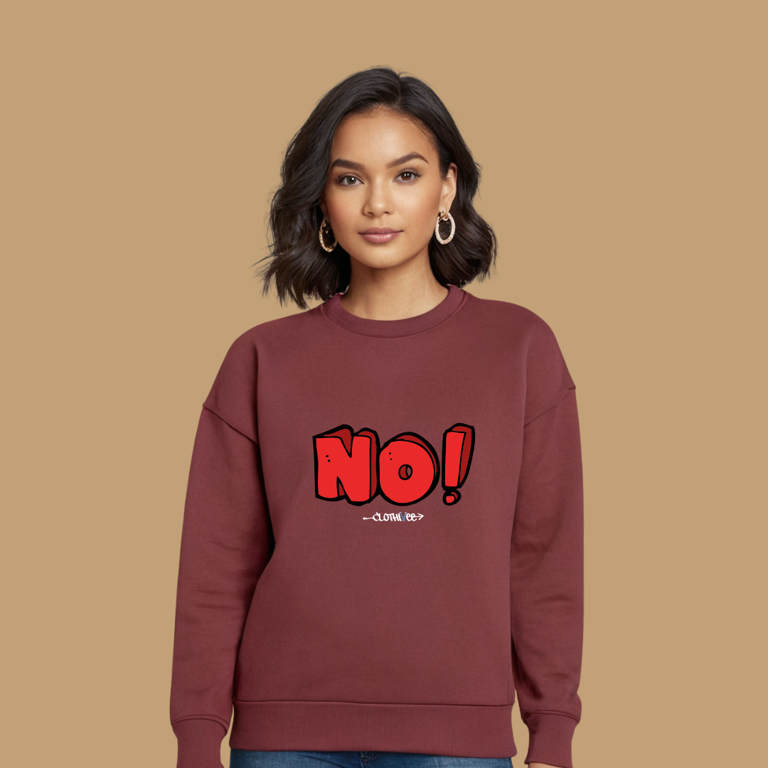 Clothivee Bold NO! Women Sweatshirt