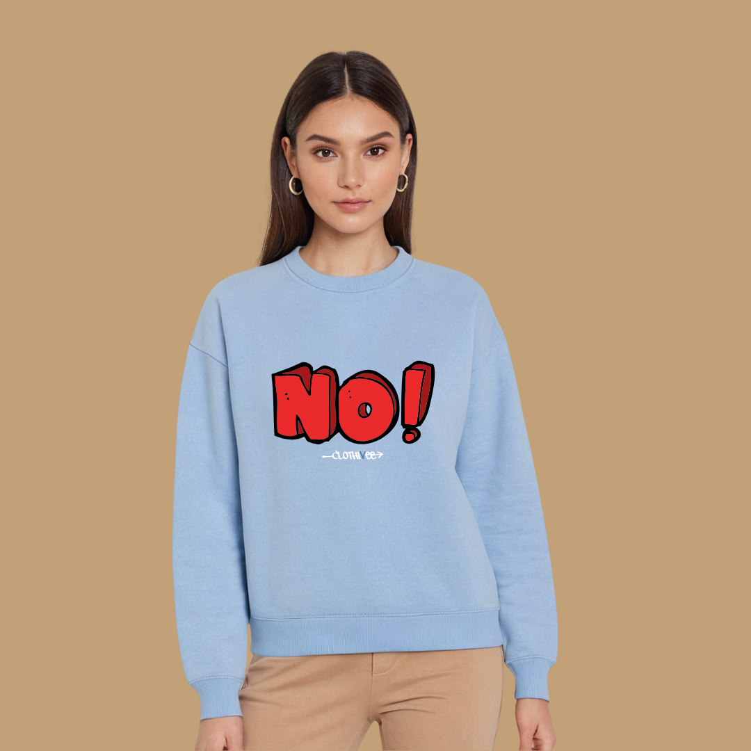 Clothivee Bold NO! Women Sweatshirt