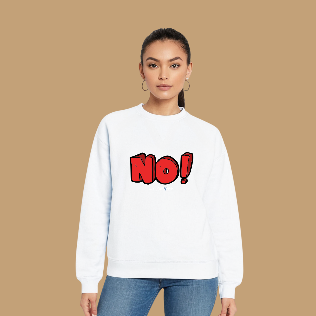Clothivee Bold NO! Women Sweatshirt
