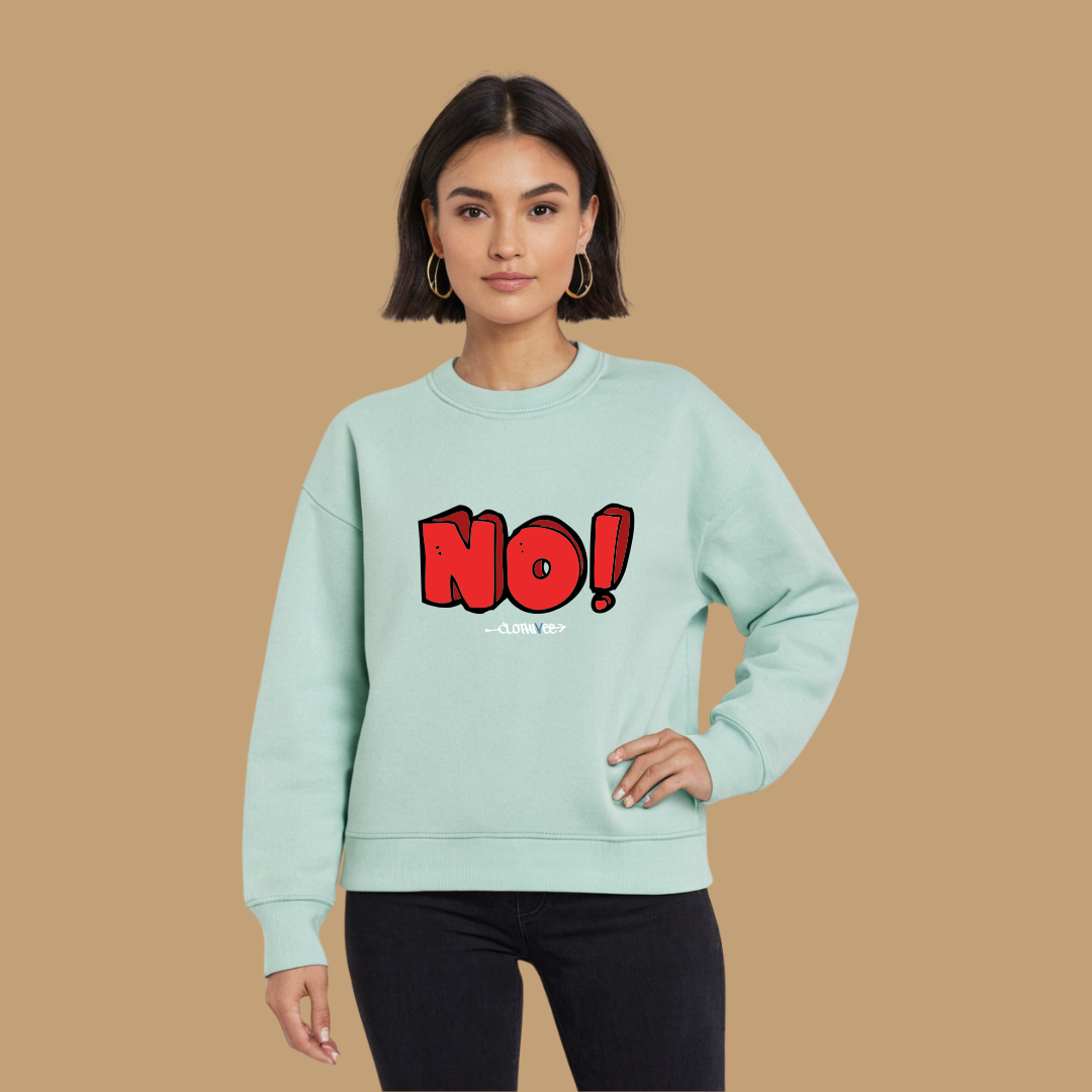 Clothivee Bold NO! Women Sweatshirt
