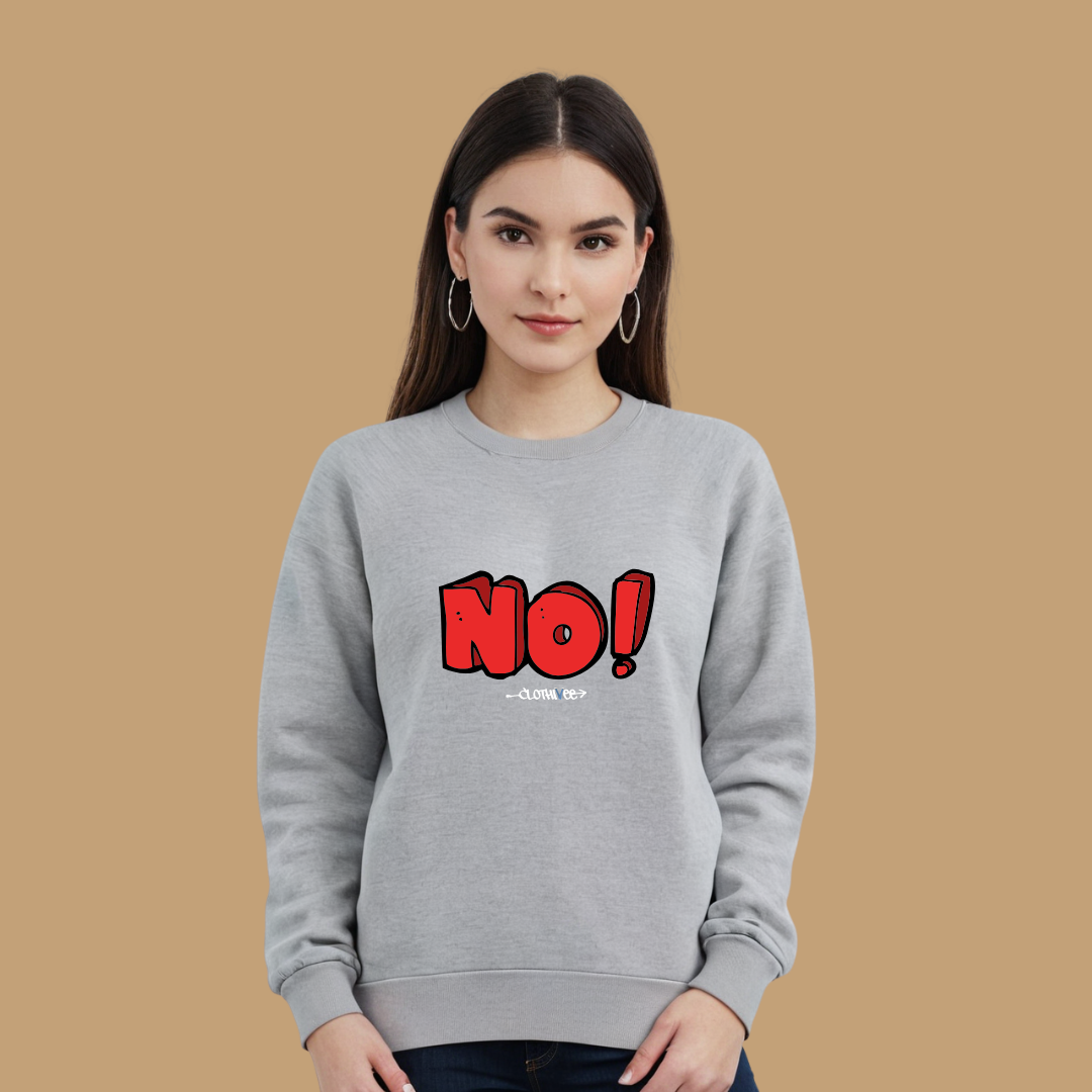 Clothivee Bold NO! Women Sweatshirt