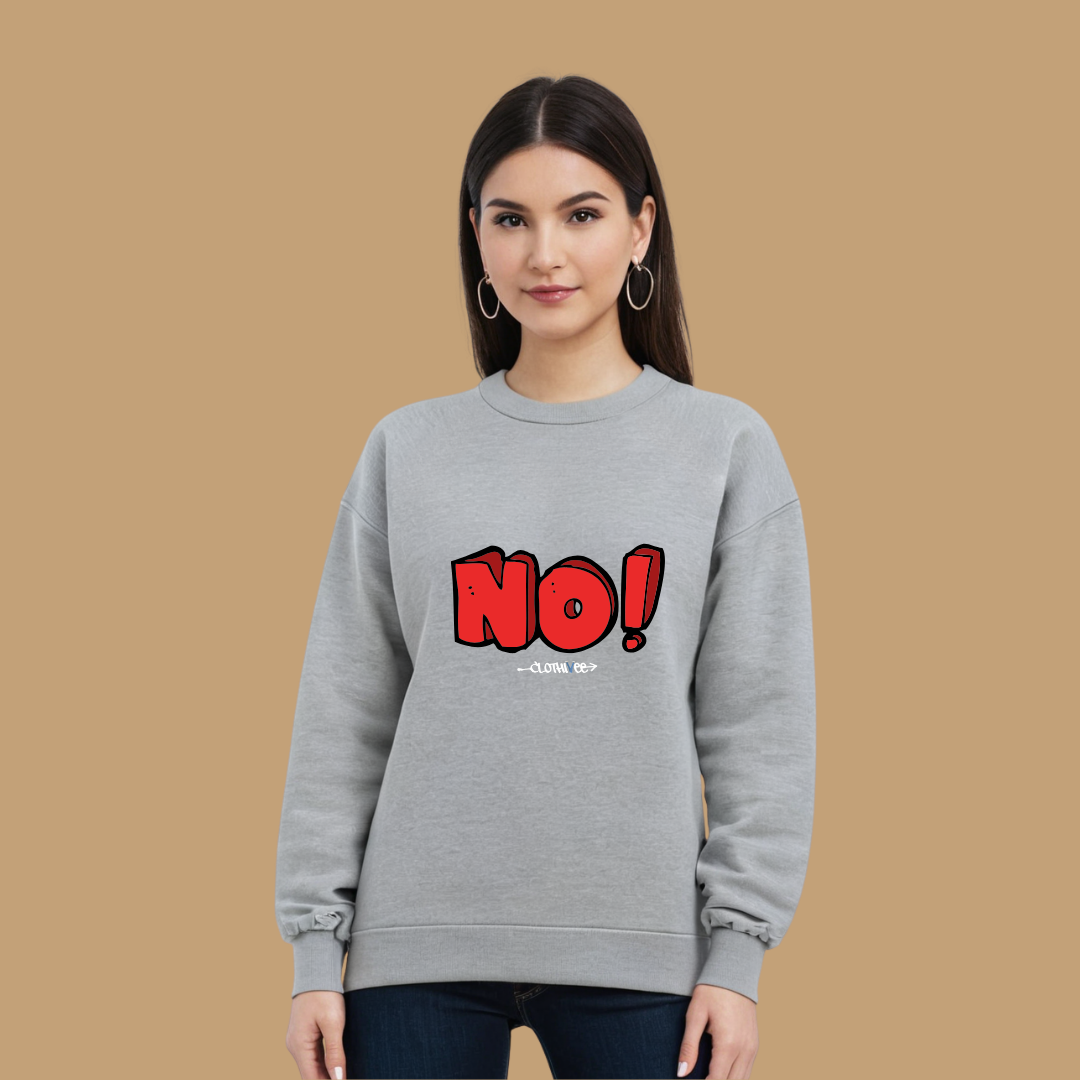 Clothivee Bold NO! Women Sweatshirt
