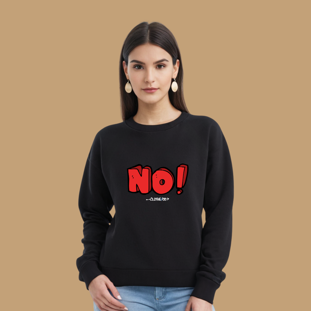 Clothivee Bold NO! Women Sweatshirt